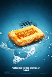 Пошли в тюрьму / Let's Go to Prison (2006)